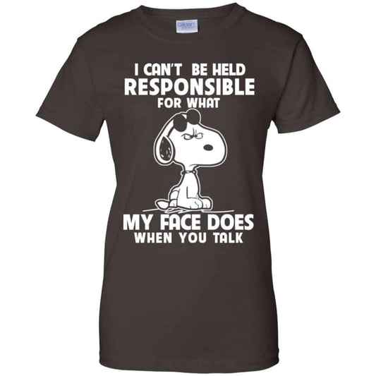 I Can’t Be Held Responsible For What My Face Does When You Talk Shirt, Hoodie, Tank