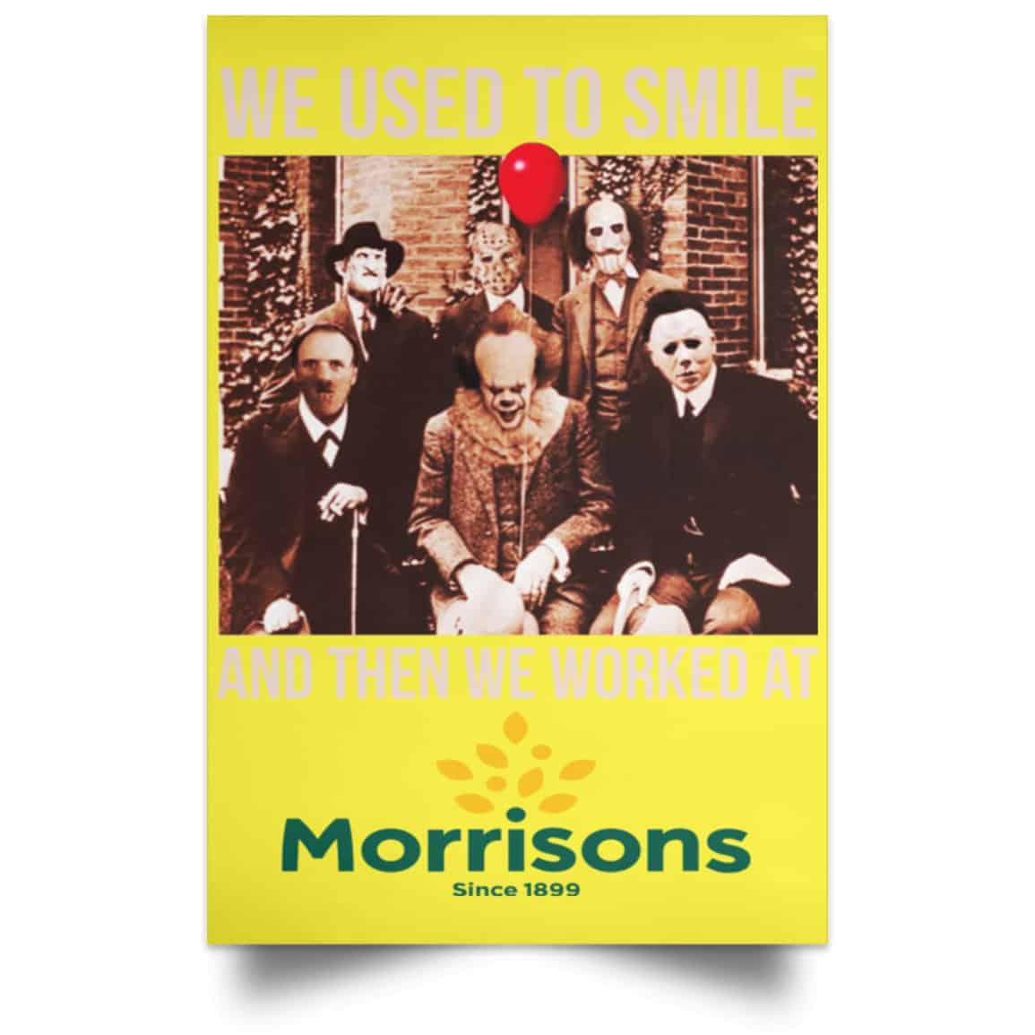We Used To Smile And Then We Worked At Morrisons Poster