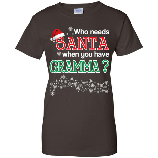 Who Needs Santa When You Have Grammaa? Christmas T-Shirts, Hoodie, Tank