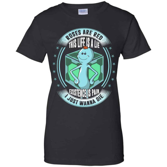 
	Roses Are Red This Life Is A Lie – Mr Meeseeks Shirt, Hoodie, Tank
