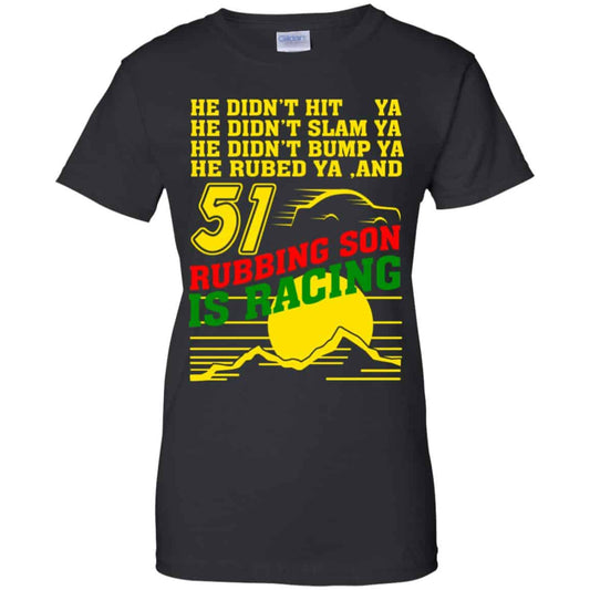 
	51 Rubbing Son Is Racing Shirt, Hoodie, Tank