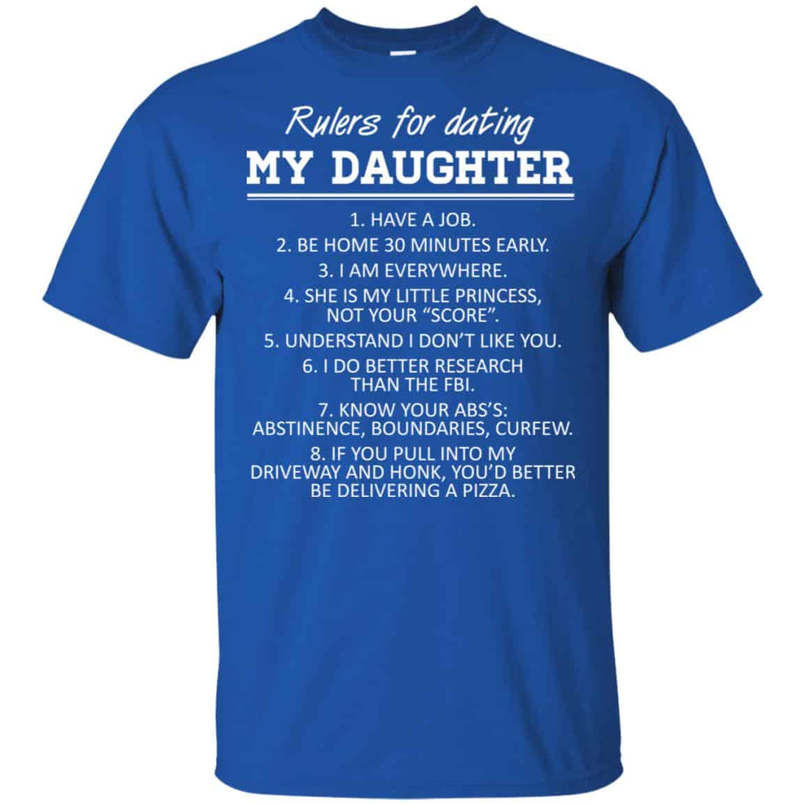 Rulers For Dating My Daughter Shirt, Hoodie, Tank