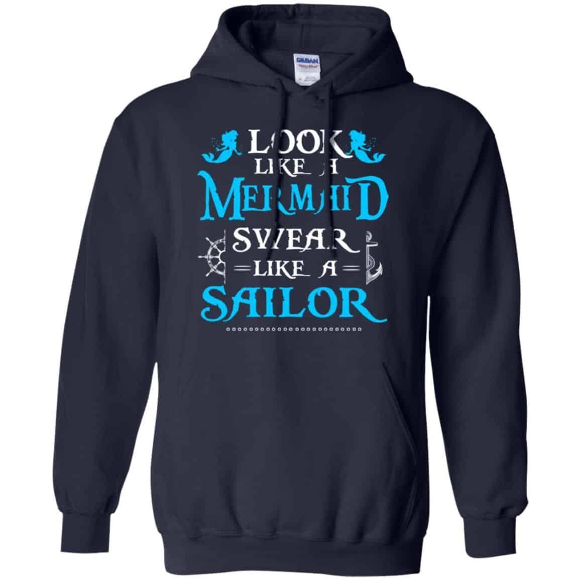 Look Like A Mermaid Swear Like A Sailor Shirt, Hoodie, Tank