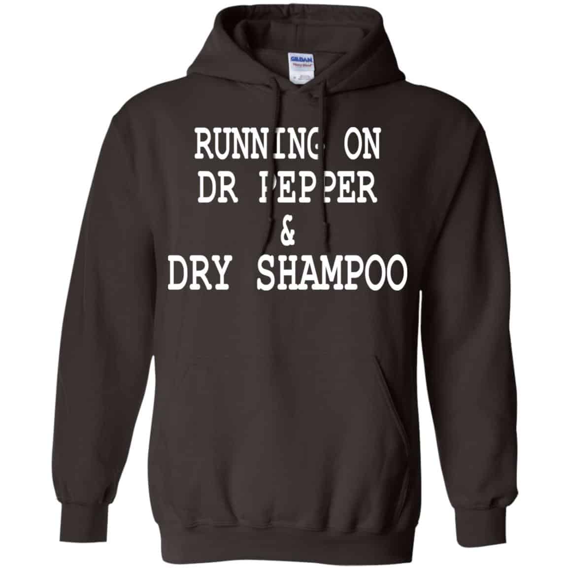 Running On Dr Pepper & Dry Shampoo Shirt, Hoodie, Tank