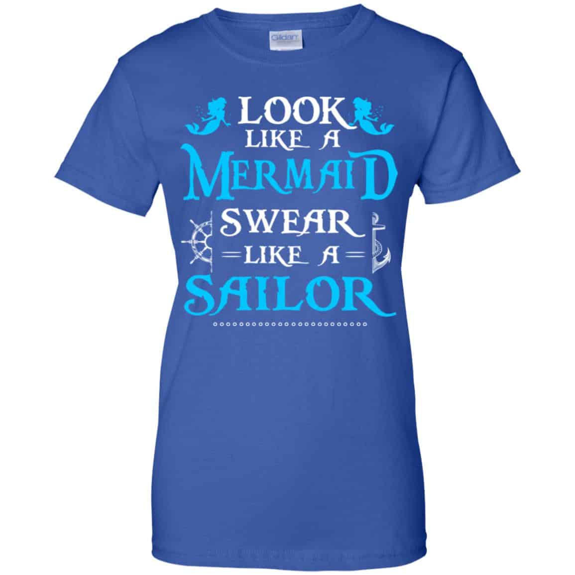 Look Like A Mermaid Swear Like A Sailor Shirt, Hoodie, Tank