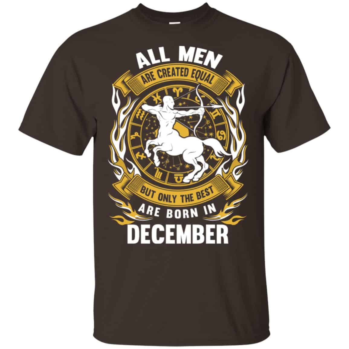 All Men Are Created Equal But Only The Best Are Born In December Shirt, Hoodie, Tank