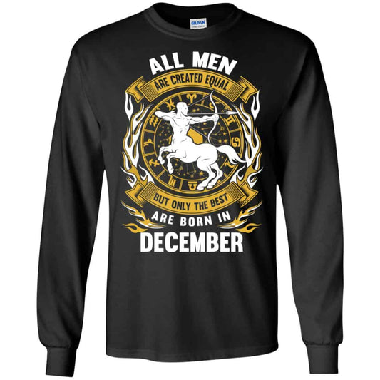 All Men Are Created Equal But Only The Best Are Born In December Shirt, Hoodie, Tank