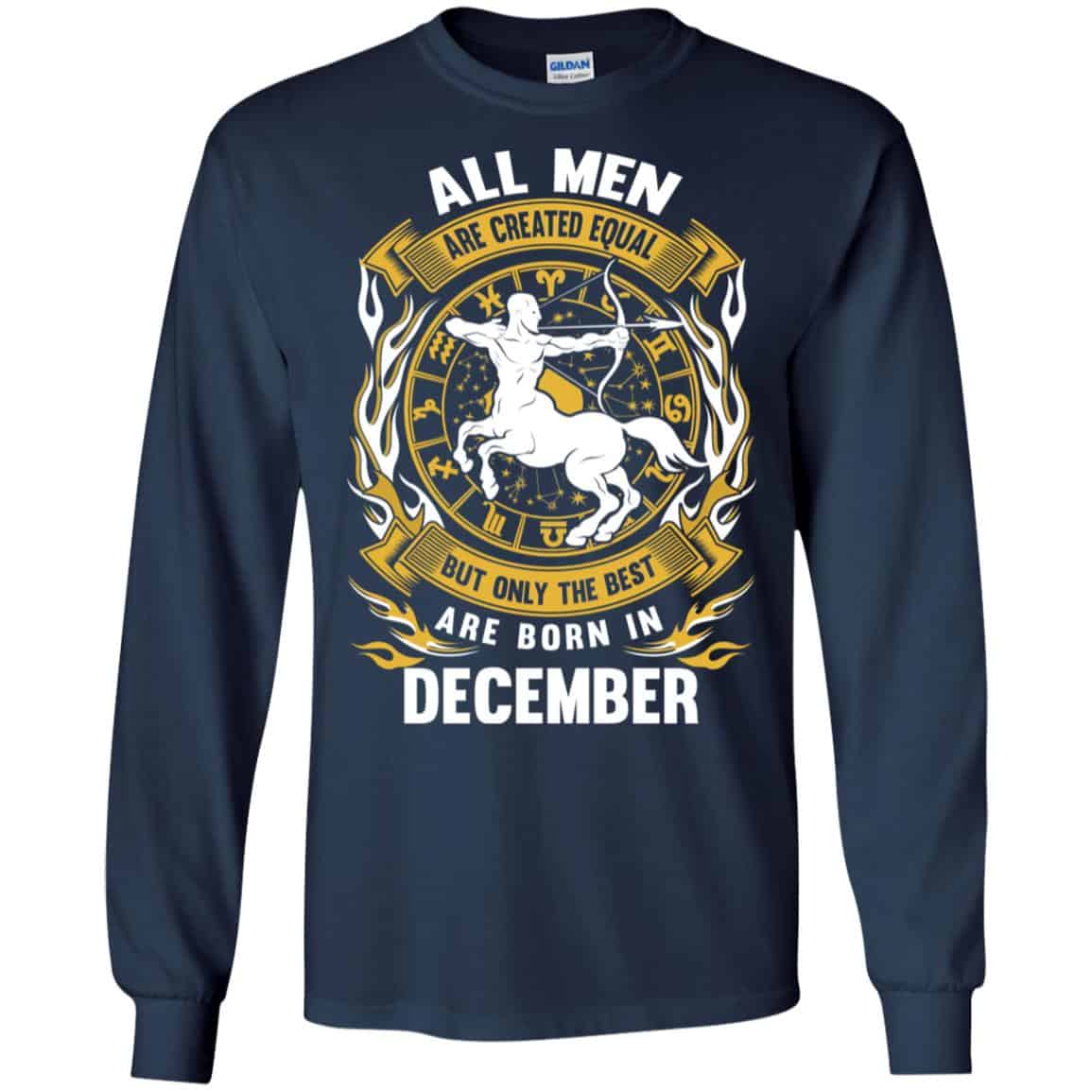 All Men Are Created Equal But Only The Best Are Born In December Shirt, Hoodie, Tank