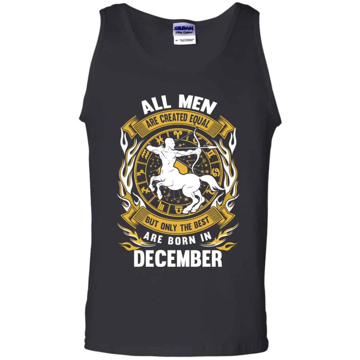 
	All Men Are Created Equal But Only The Best Are Born In December Shirt, Hoodie, Tank