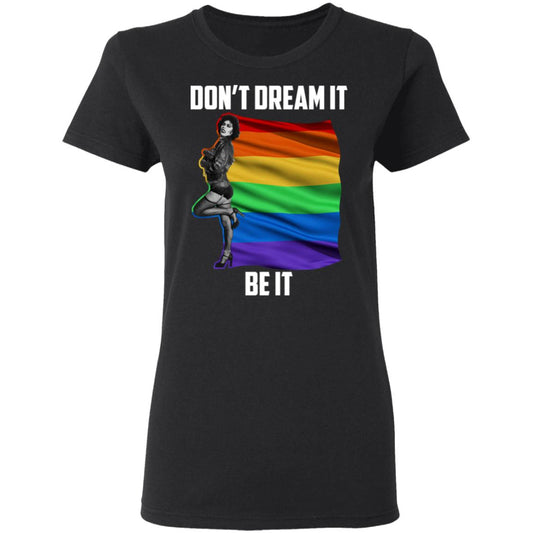 The Rocky Horror Picture Show Don’t Dream It Be It LGBT Shirt, Hoodie, Tank