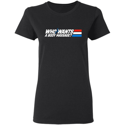 
	Who Wants a Body Massage Shirt, Hoodie, Tank