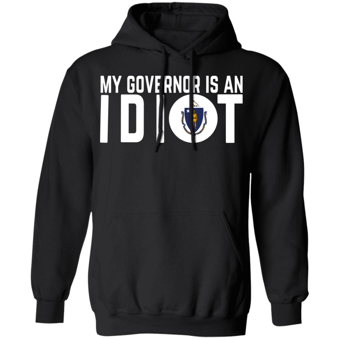 My Governor Is An Idiot Massachusetts Shirt, Hoodie, Tank