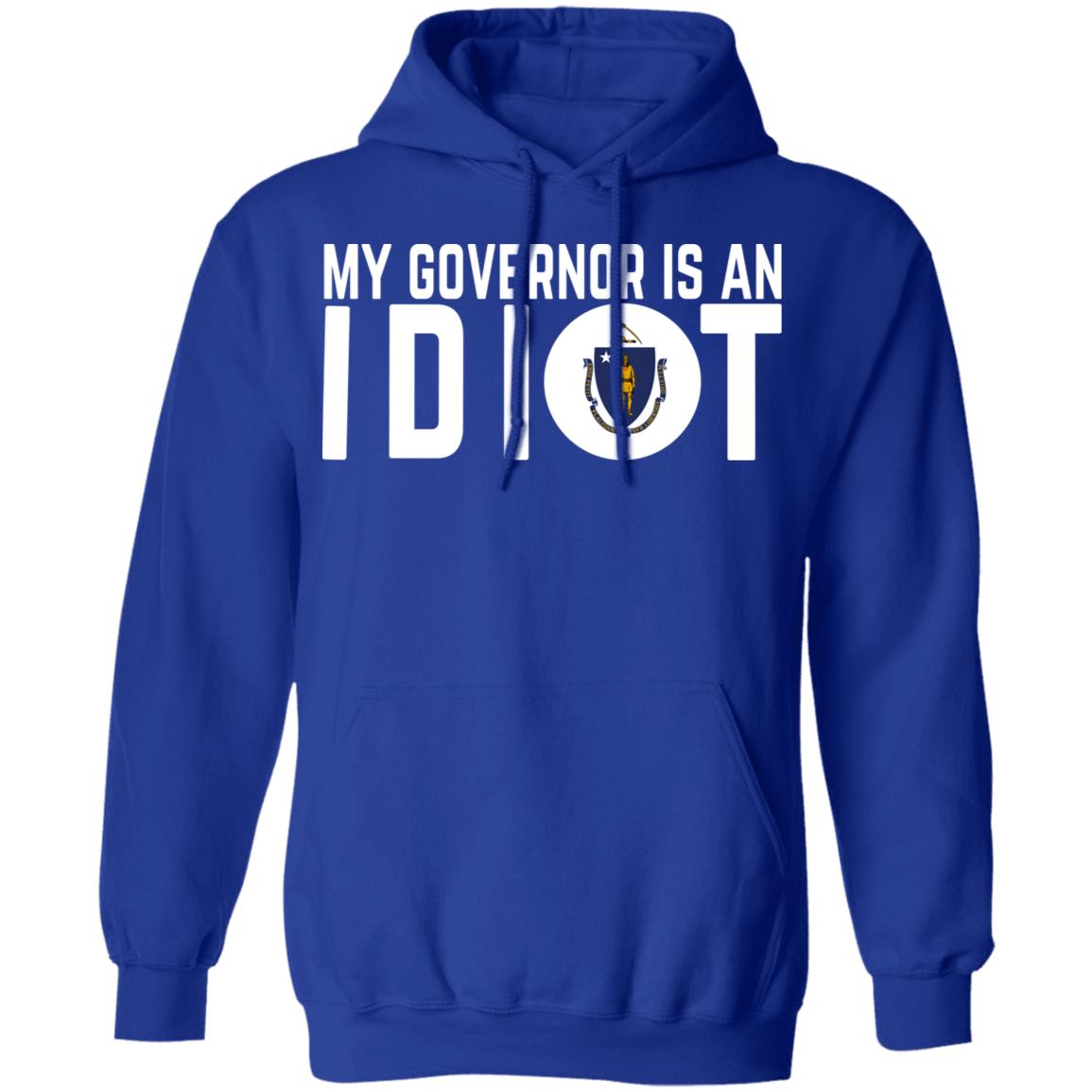 My Governor Is An Idiot Massachusetts Shirt, Hoodie, Tank