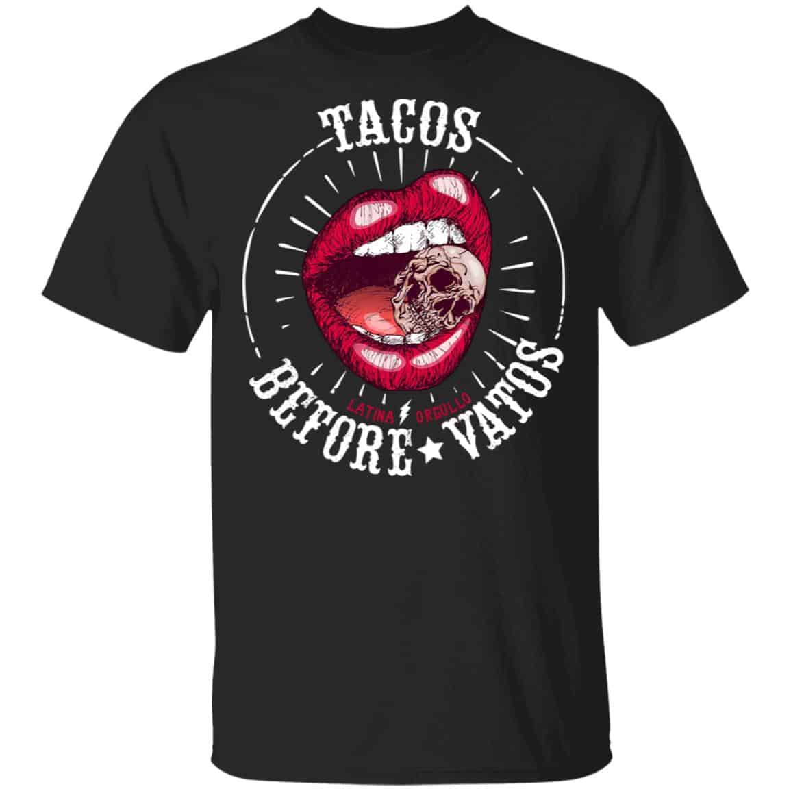 
	Latina Orgullo Tacos Before Vatos Shirt, Hoodie, Tank
