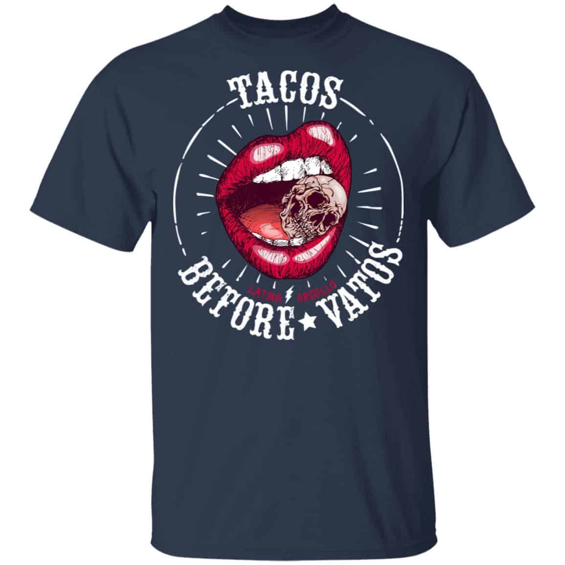 Latina Orgullo Tacos Before Vatos Shirt, Hoodie, Tank