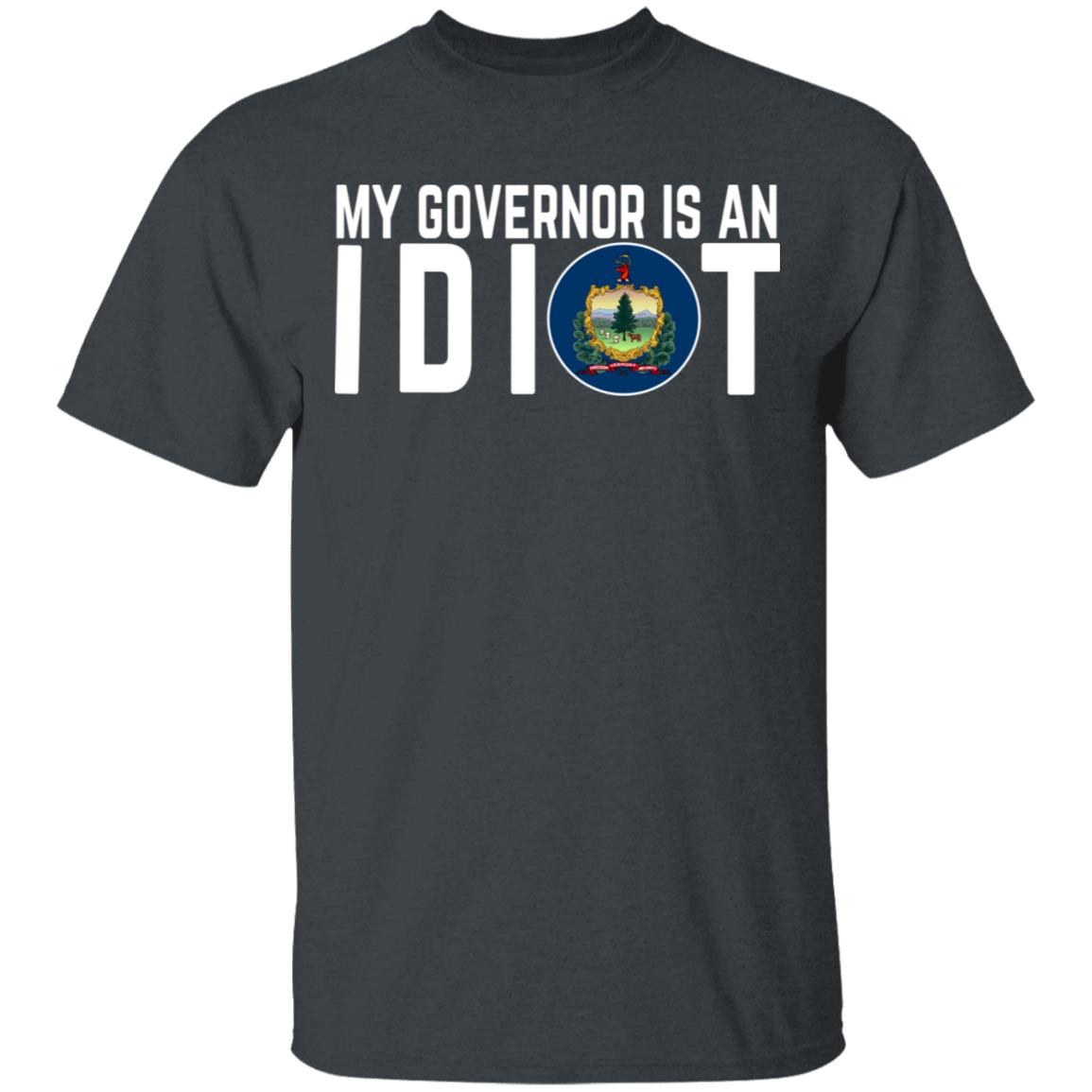My Governor Is An Idiot Vermont Shirt, Hoodie, Tank