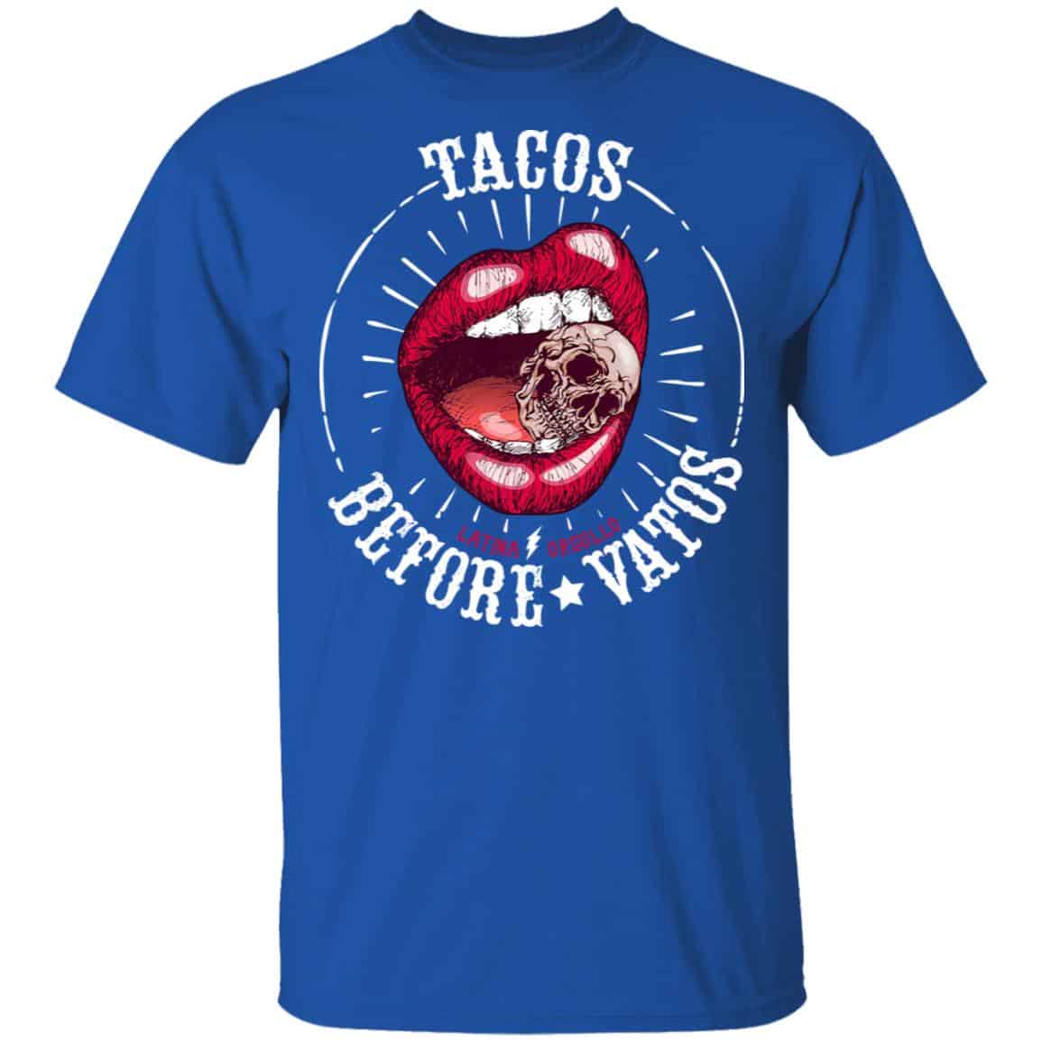 Latina Orgullo Tacos Before Vatos Shirt, Hoodie, Tank