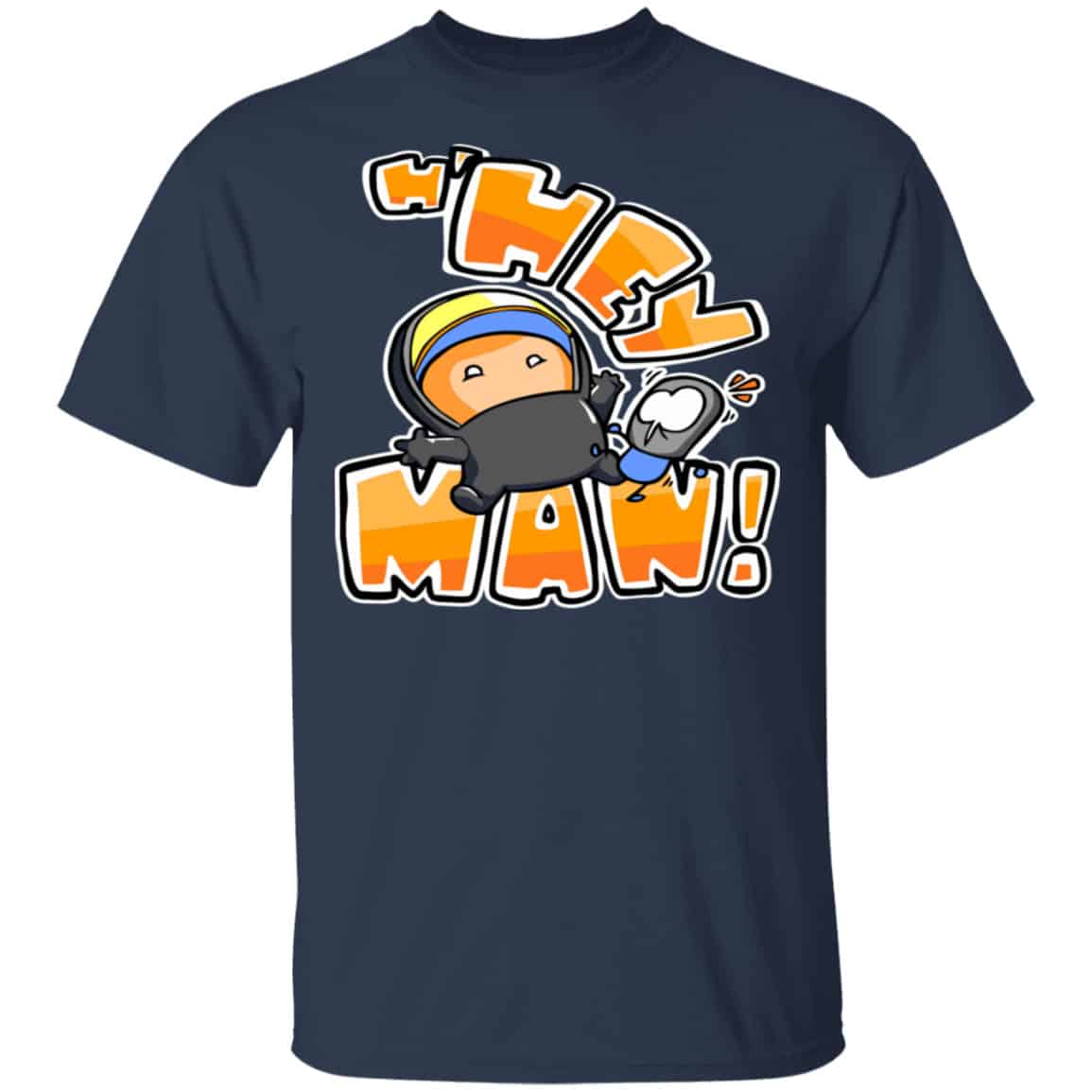 Hey Man Shirt, Hoodie, Tank