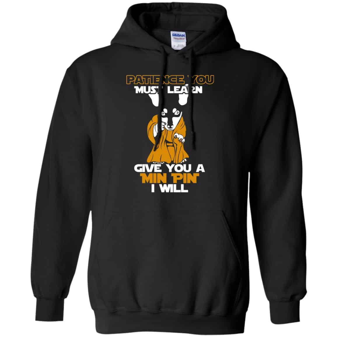 Patience You Must Learn Give You A Min Pin i Will Star Wars Shirt, Hoodie, Tank