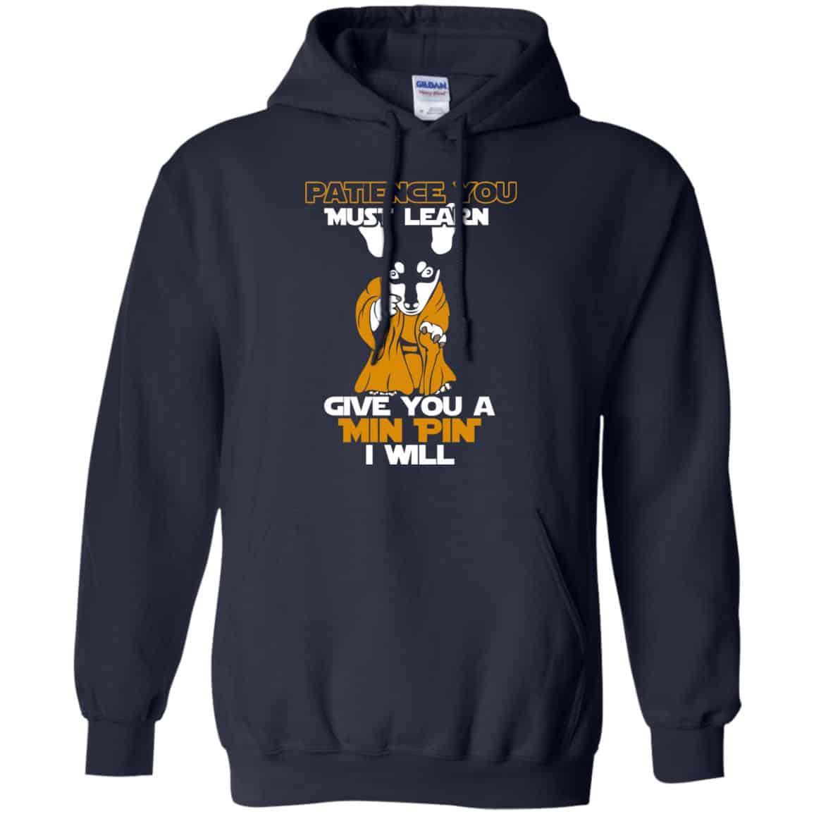 Patience You Must Learn Give You A Min Pin i Will Star Wars Shirt, Hoodie, Tank