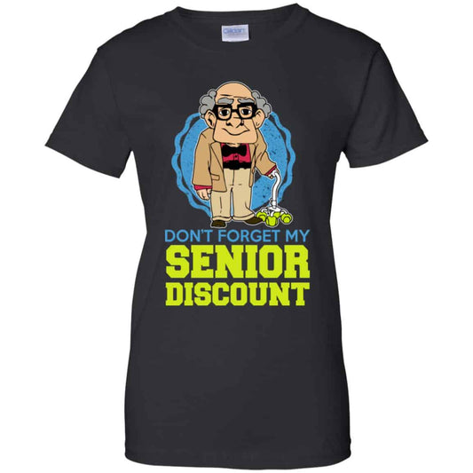 
	Don’t Forget My Senior Discount Shirt, Hoodie, Tank