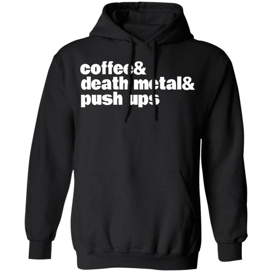 Coffee & Death Metal & Push Ups Shirt, Hoodie, Tank
