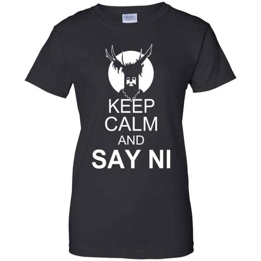 
	Keep Calm And Say Ni Shirt, Hoodie, Tank