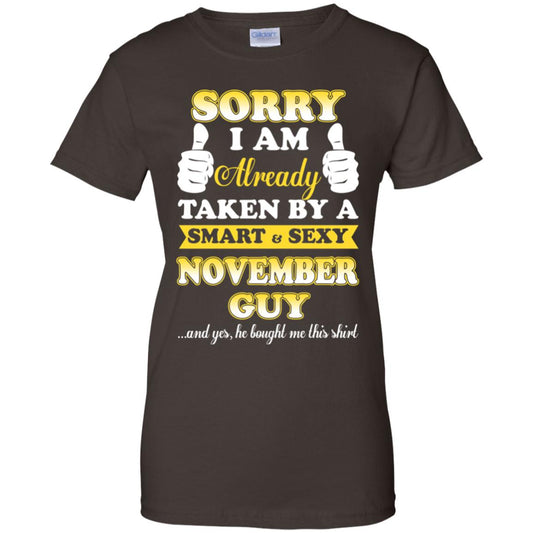 Sorry I Am Already Taken By A Smart & Sexy November Guy T-Shirts, Hoodie, Tank