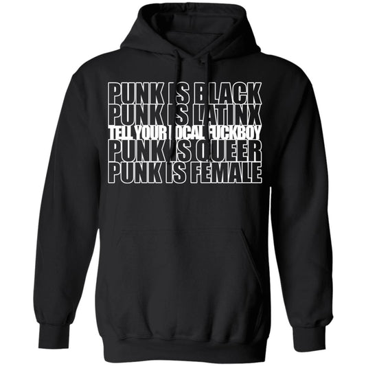 Punk Is Black Punk Is Latinx Tell Your Local Fuckboy Funk Is Queer Punk Is Female Shirt, Hoodie, Tank