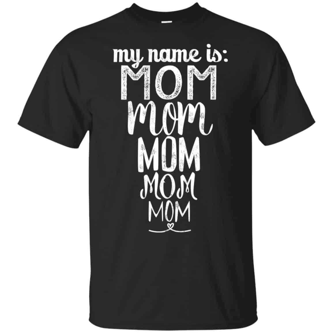 My Name Is Mom Mom Mom Mom Mom Shirt, Hoodie, Tank