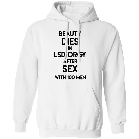 
	Beauty Dies In Lsd Orgy After Sex With 100 Men Shirt, Hoodie, Tank