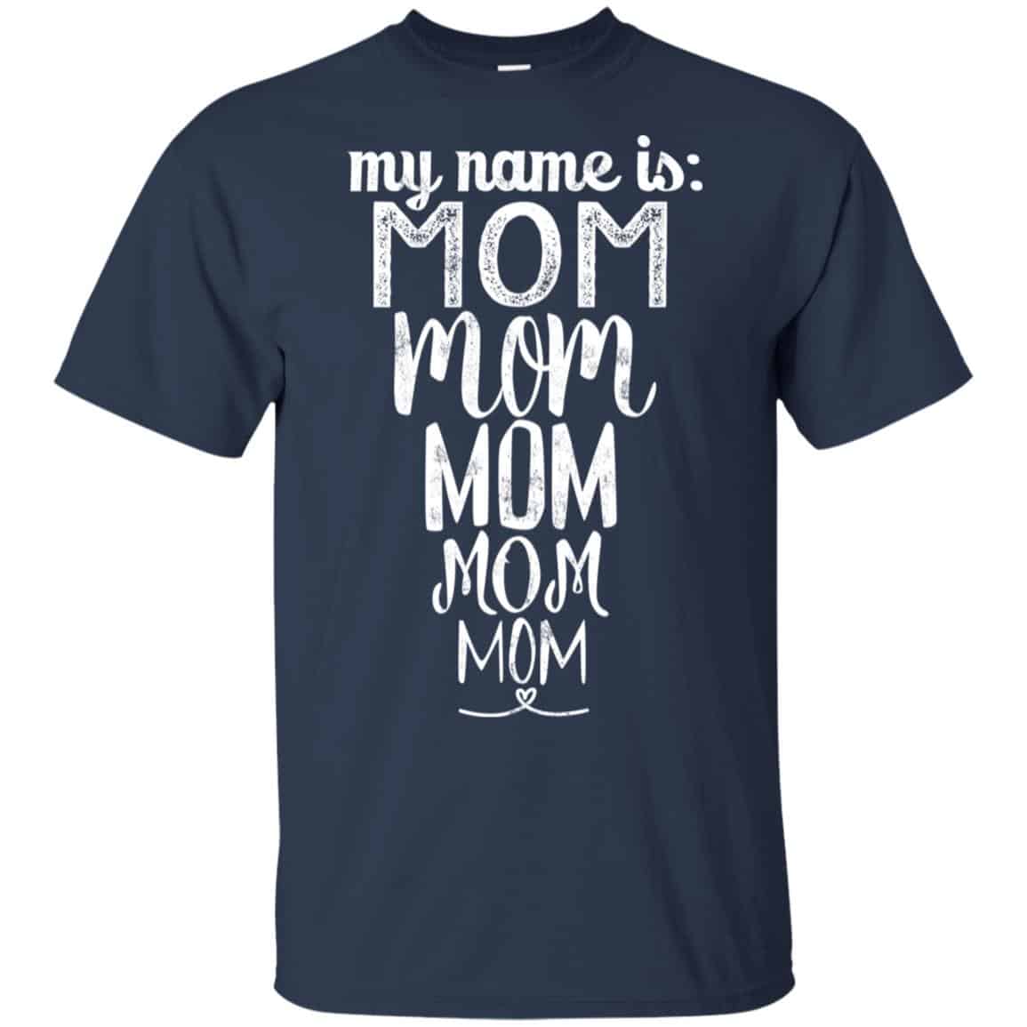 My Name Is Mom Mom Mom Mom Mom Shirt, Hoodie, Tank