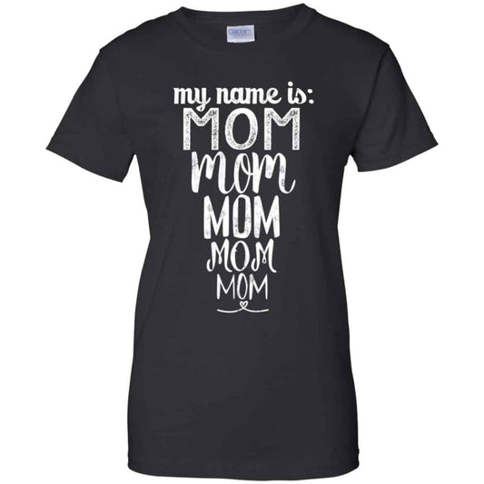 
	My Name Is Mom Mom Mom Mom Mom Shirt, Hoodie, Tank