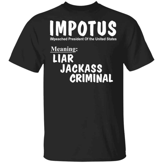 IMPOTUS Meaning Impeached President Trump Of the USA Shirt, Hoodie, Tank