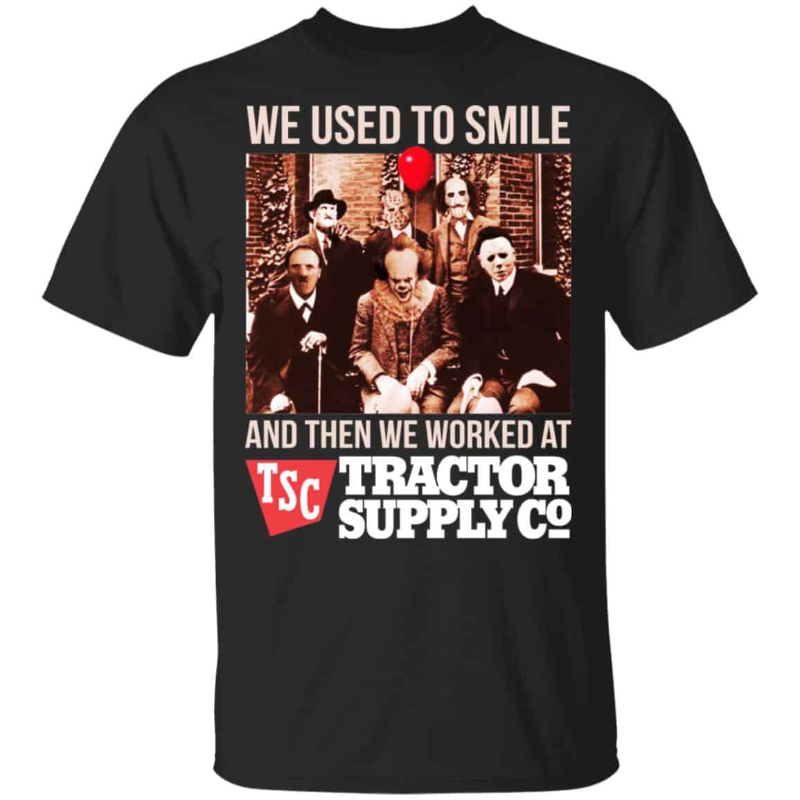 We Used To Smile And Then We Worked At Tractor Supply Shirt, Hoodie, Tank