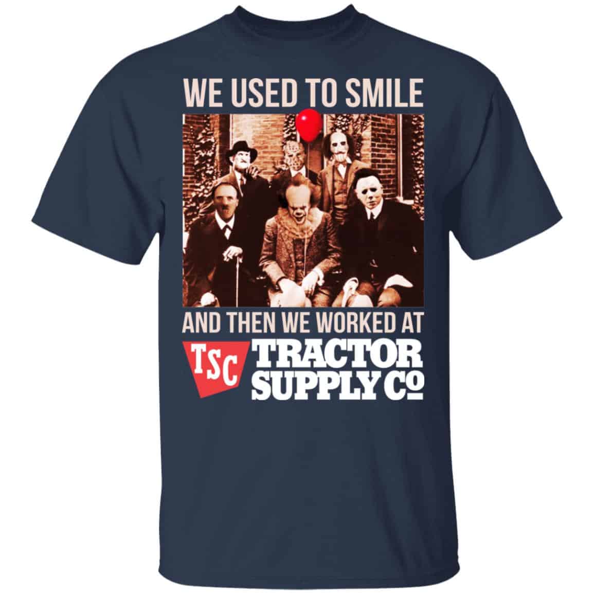 We Used To Smile And Then We Worked At Tractor Supply Shirt, Hoodie, Tank