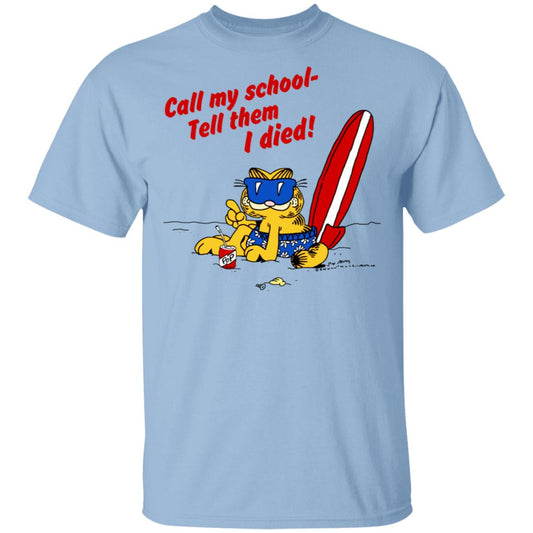 Call My School Tell Them I Died Summer Garfield Version Shirt, Hoodie, Tank