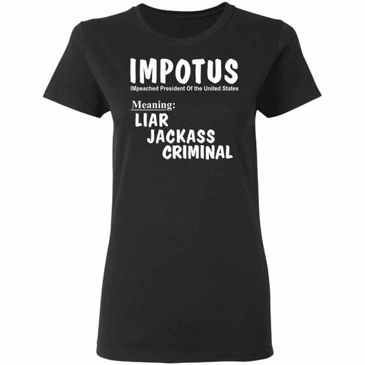 
	IMPOTUS Meaning Impeached President Trump Of the USA Shirt, Hoodie, Tank