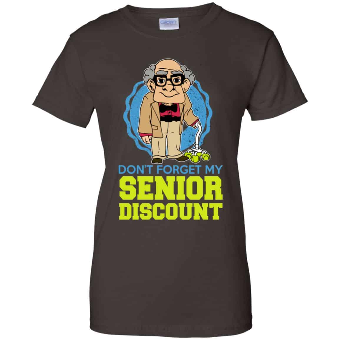 Don’t Forget My Senior Discount Shirt, Hoodie, Tank
