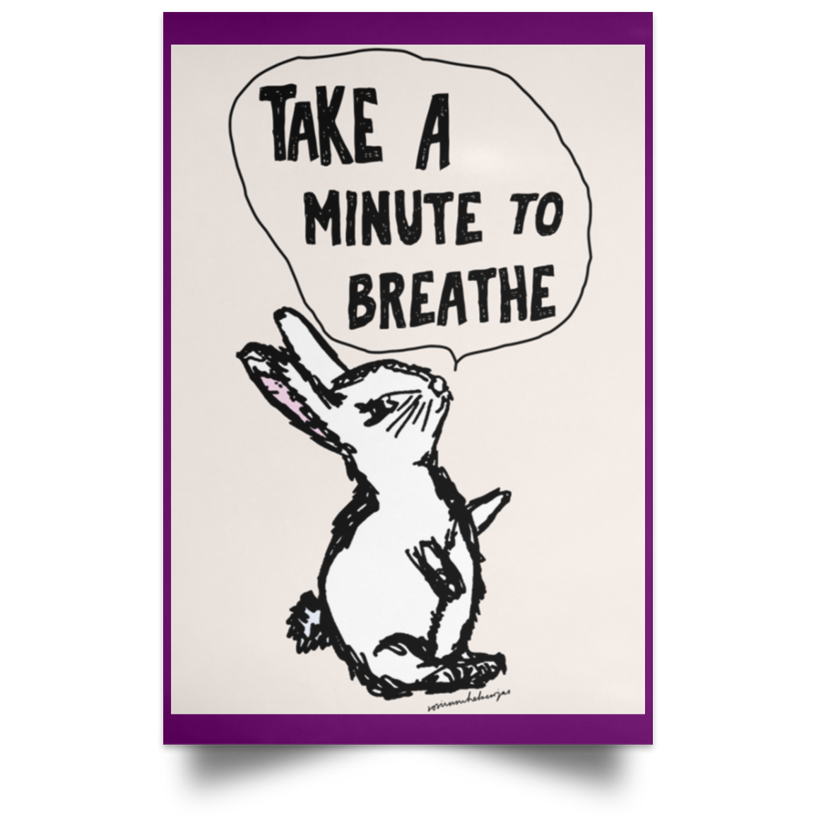 Take A Minute To Breathe Poster