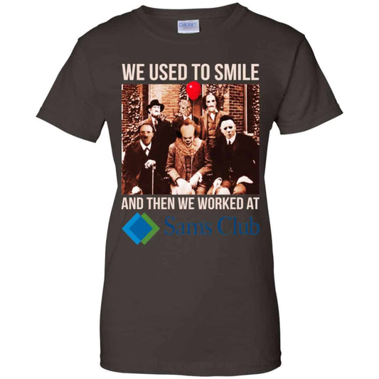 We Used To Smile And Then We Worked At Sam’s Club Shirt, Hoodie, Tank