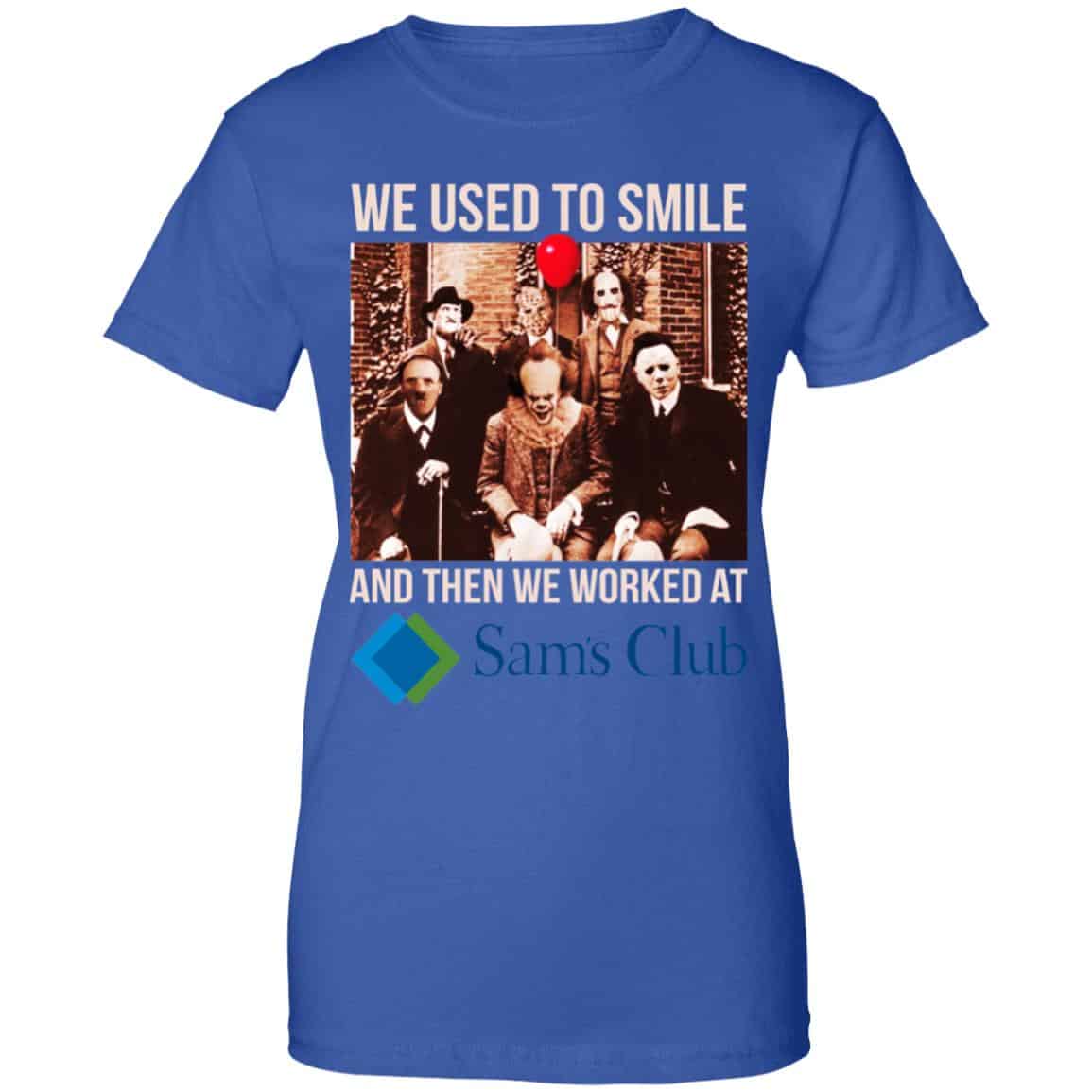 We Used To Smile And Then We Worked At Sam’s Club Shirt, Hoodie, Tank