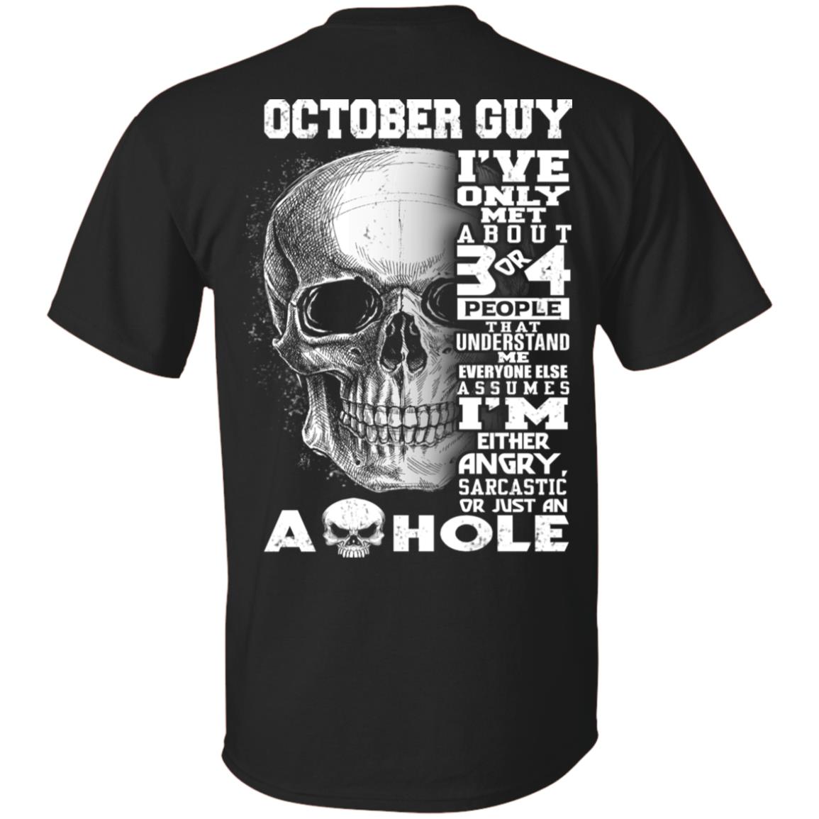 October Guy I’ve Only Met About 3 Or 4 People T-Shirts, Hoodie, Tank