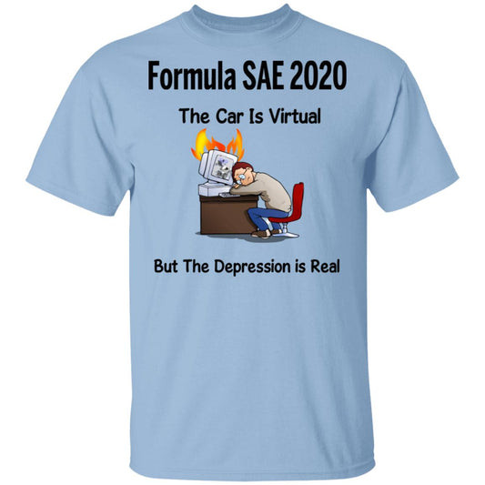 
	Formula SAE 2020 The Car Is Virtual But The Depression Is Real Shirt, Hoodie, Tank