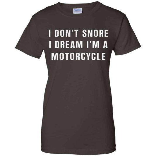 I Don’t Snore I Dream I’m A Motorcycle Shirt, Hoodie, Tank