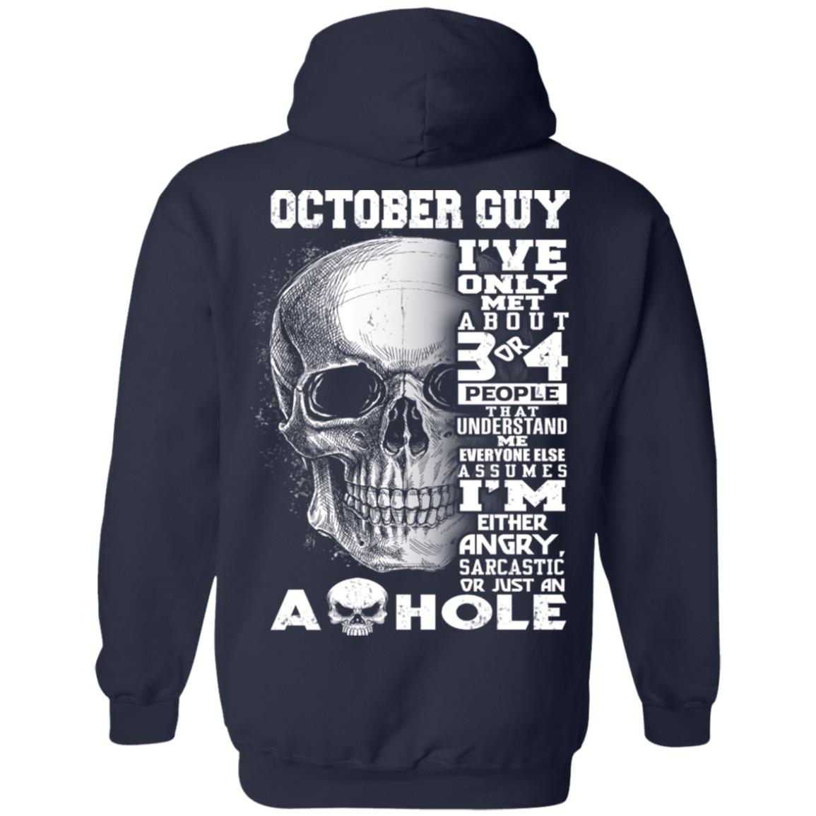 October Guy I’ve Only Met About 3 Or 4 People T-Shirts, Hoodie, Tank