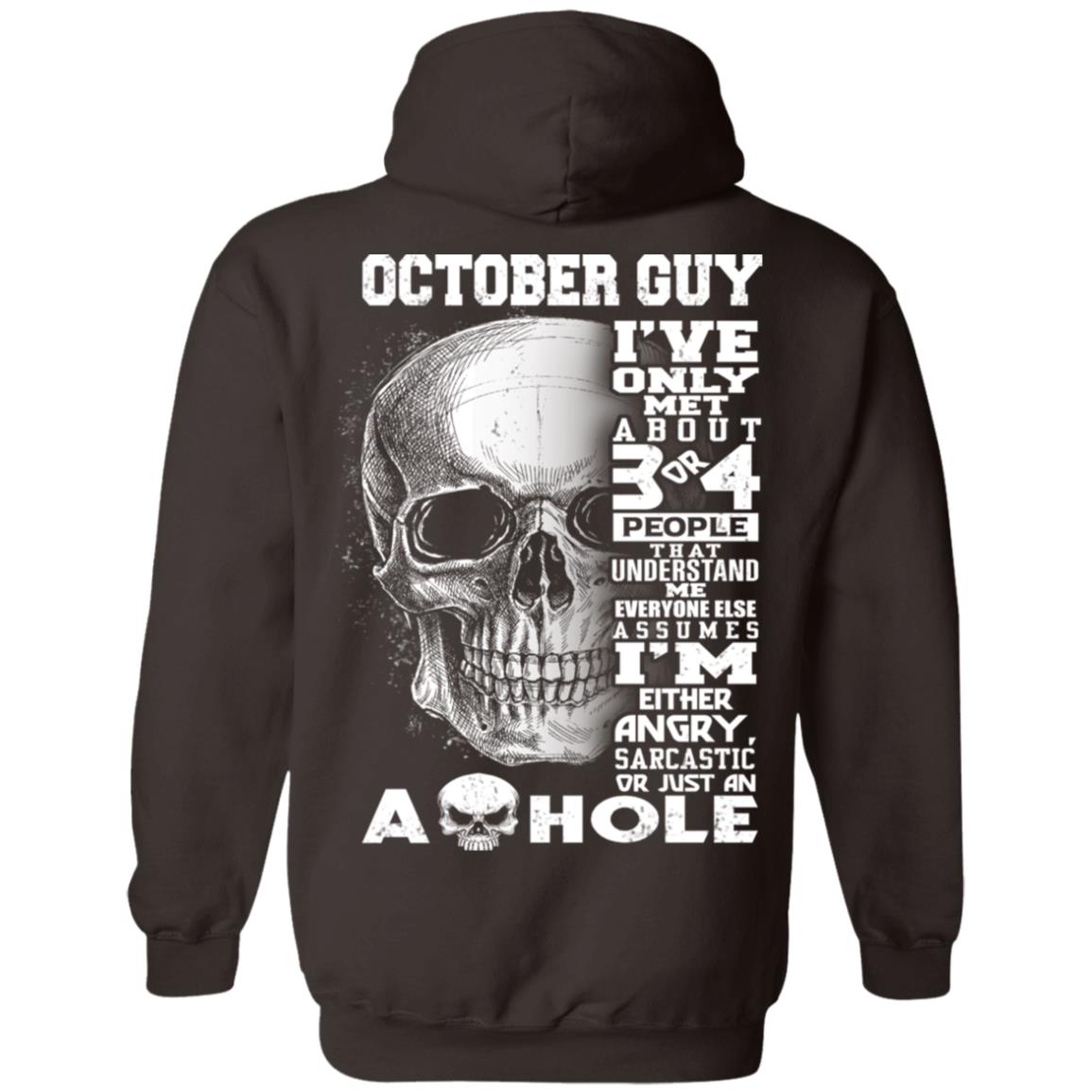 October Guy I’ve Only Met About 3 Or 4 People T-Shirts, Hoodie, Tank