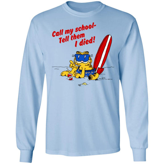 
	Call My School Tell Them I Died Summer Garfield Version Shirt, Hoodie, Tank