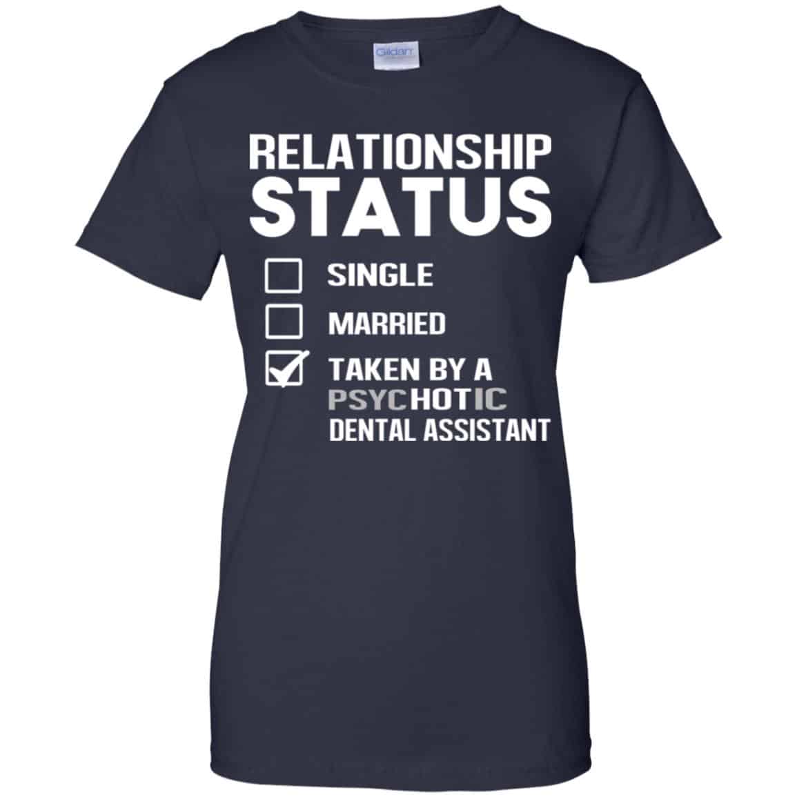 Taken By A Psychotic Dental Assistant Shirt, Hoodie, Tank
