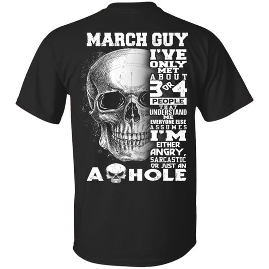 
	March Guy I’ve Only Met About 3 Or 4 People T-Shirts, Hoodie, Tank